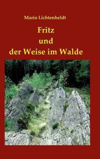 Cover image for Fritz und der Weise im Walde