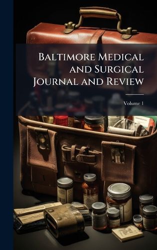 Cover image for Baltimore Medical and Surgical Journal and Review