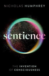 Cover image for Sentience: The Invention of Consciousness