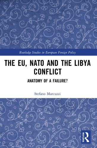 Cover image for The EU, NATO and the Libya Conflict