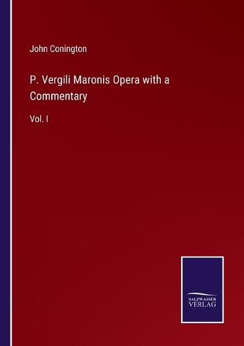 Cover image for P. Vergili Maronis Opera with a Commentary