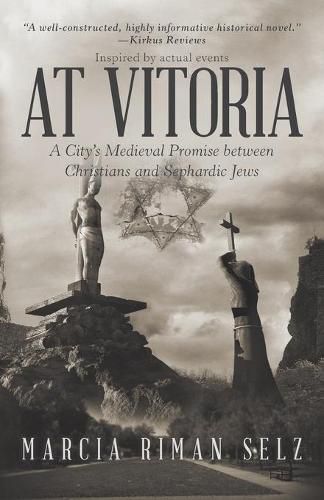 Cover image for At Vitoria: A City's Medieval Promise Between Christians and Sephardic Jews