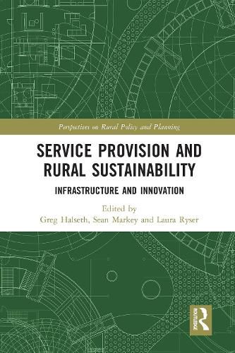 Cover image for Service Provision and Rural Sustainability: Infrastructure and Innovation