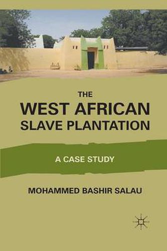 Cover image for The West African Slave Plantation: A Case Study