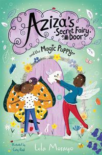 Cover image for Aziza's Secret Fairy Door and the Magic Puppy