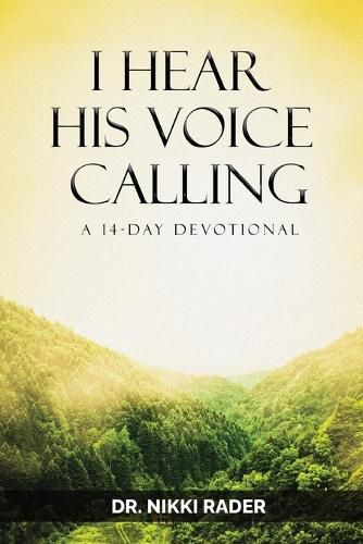 Cover image for I Hear His Voice Calling: A 14-Day Devotional