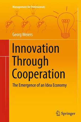 Cover image for Innovation Through Cooperation: The Emergence of an Idea Economy