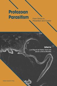 Cover image for Protozoan Parasitism: From Omics to Prevention and Control