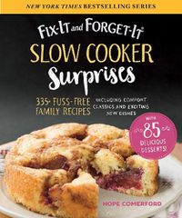 Cover image for Fix-It and Forget-It Slow Cooker Surprises: 335+ Fuss-Free Family Recipes Including Comfort Classics and Exciting New Dishes