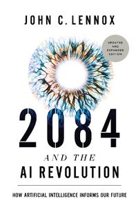 Cover image for 2084 and the AI Revolution, Updated and Expanded Edition