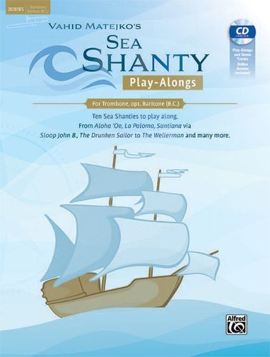 Sea Shanty Play-Alongs for Trombone, Opt. Baritone B.C.