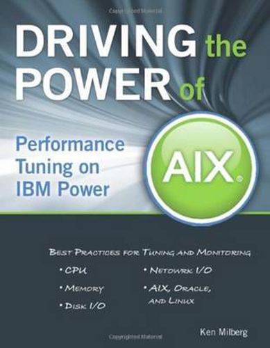 Cover image for Driving the Power of AIX: Performance Tuning on IBM Power