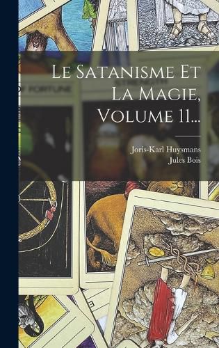 Cover image for Le Satanisme Et La Magie, Volume 11...