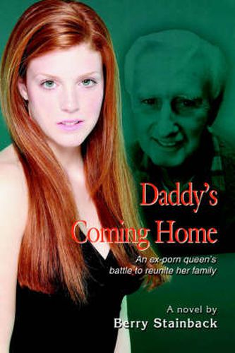 Cover image for Daddy's Coming Home: An Ex-porn Queen's Battle to Reunite Her Family