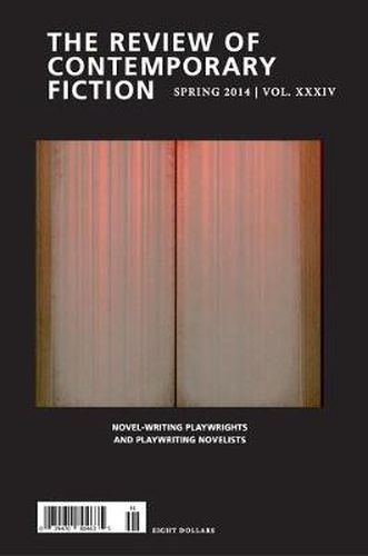 Review of Contemporary Fiction: Spring 2014 Vol. XXXIV