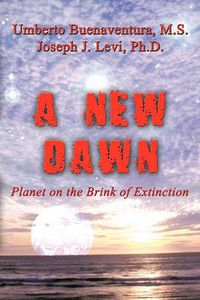 Cover image for A New Dawn: Planet on the Brink of Extinction