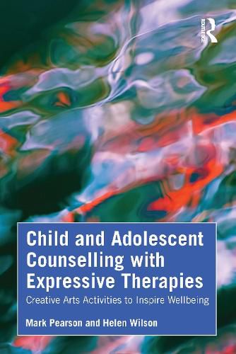 Cover image for Child and Adolescent Counselling with Expressive Therapies