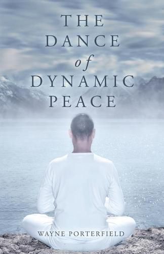 Cover image for The Dance of Dynamic Peace
