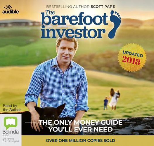 The Barefoot Investor: 2018/2019 Edition: The Only Money Guide You'll Ever Need