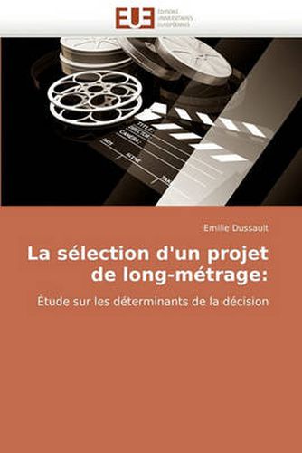 Cover image for La Slection D'Un Projet de Long-Mtrage