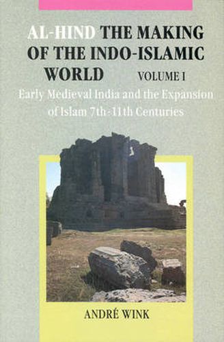Cover image for Al-Hind, Volume 1 Early medieval India and the expansion of Islam 7th-11th centuries