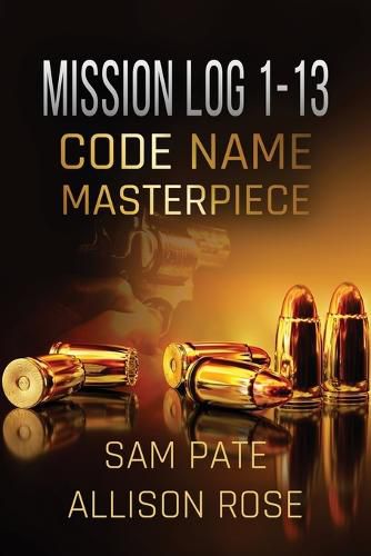 Cover image for Mission Log 1-13: Code Name: Masterpiece