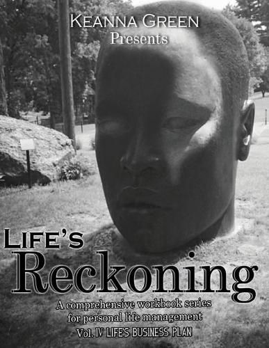 Cover image for Life's Reckoning: A comprehensive workbook series for life management - Volume IV Life's Business Plan