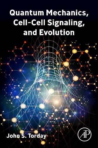Cover image for Quantum Mechanics, Cell-Cell Signaling, and Evolution