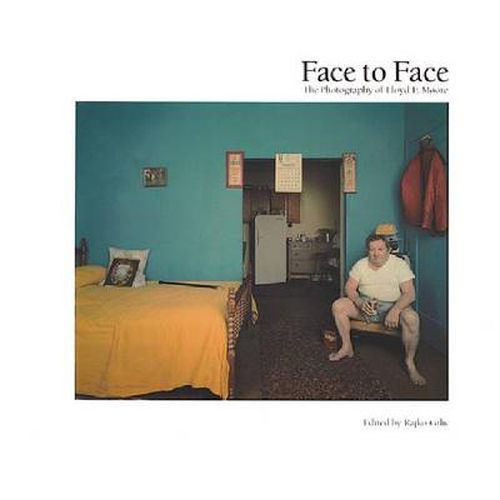 Cover image for Face to Face: The Photography of Lloyd E. Moore