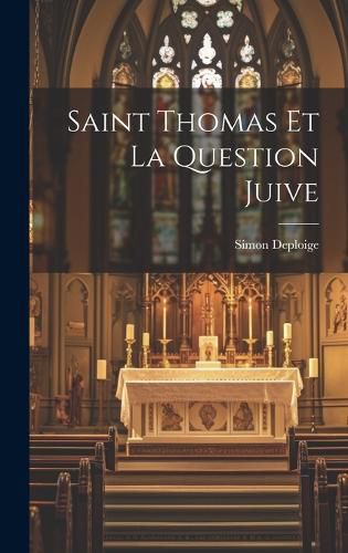 Cover image for Saint Thomas Et La Question Juive