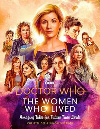 Cover image for Doctor Who: The Women Who Lived: Amazing Tales for Future Time Lords