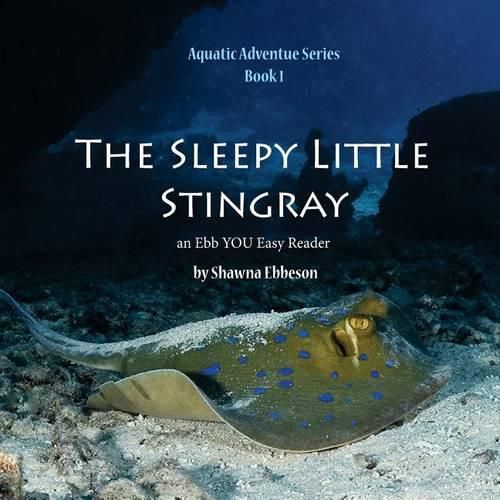 Cover image for The Sleepy Little Stingray: an Ebb YOU Easy Reader