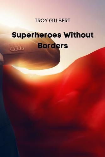 Cover image for Superheroes Without Borders