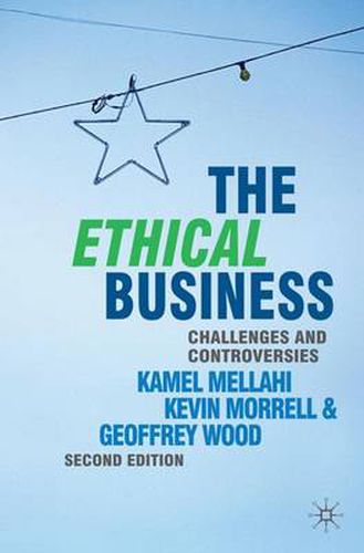 The Ethical Business: Challenges and Controversies