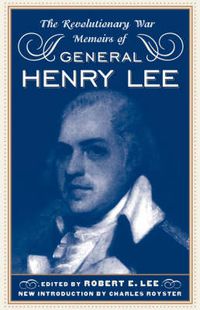 Cover image for The Revolutionary War Memoirs Of General Henry Lee