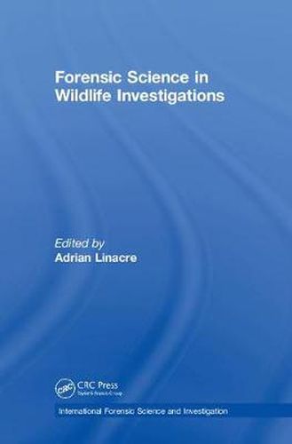 Cover image for Forensic Science in Wildlife Investigations