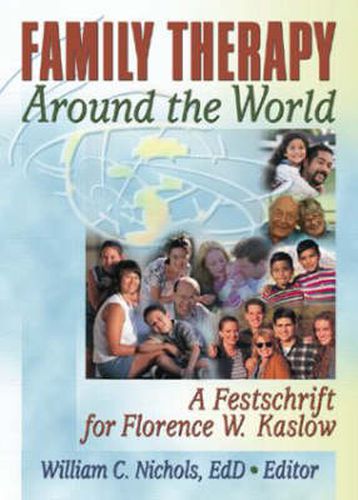 Family Therapy Around the World: A Festschrift for Florence W. Kaslow