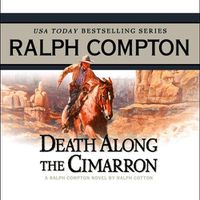 Cover image for Death Along the Cimarron: A Ralph Compton Novel by Ralph Cotton