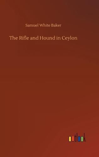 The Rifle and Hound in Ceylon