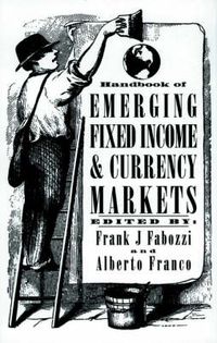 Cover image for Handbook of Emerging Fixed Income and Currency Markets