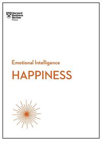 Cover image for Happiness (HBR Emotional Intelligence Series)