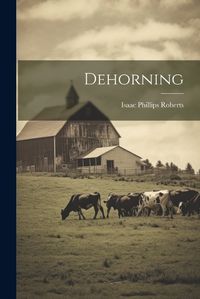 Cover image for Dehorning