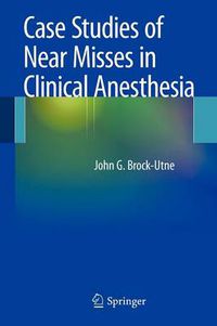 Cover image for Case Studies of Near Misses in Clinical Anesthesia