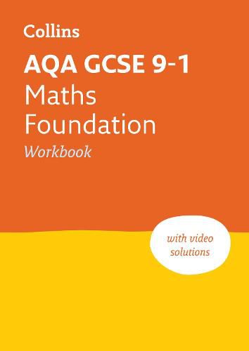 AQA GCSE 9-1 Maths Foundation Workbook: Ideal for Home Learning, 2023 and 2024 Exams