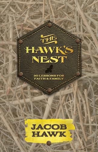 Cover image for The Hawk's Nest: 90 Lessons for Faith & Family