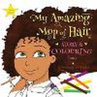 Cover image for My Amazing Mop of Hair Story and Colouring Book