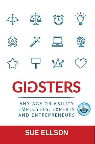 Cover image for Gigsters: Any Age or Ability Employees, Experts and Entrepreneurs