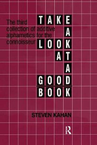 Cover image for Take a Look at a Good Book: The third collection of additive alphametics for the connoisseur