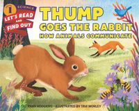 Cover image for Thump Goes the Rabbit: How Animals Communicate