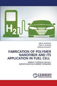 Cover image for Fabrication of Polymer Nanofiber and Its Application in Fuel Cell